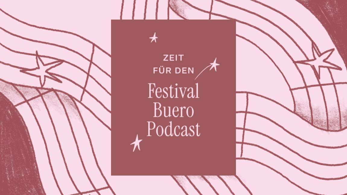 Zeit für den Festivalbuero Podcast